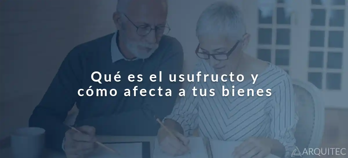 que-es-usufructo-como-afecta-bienes-arquitec copia